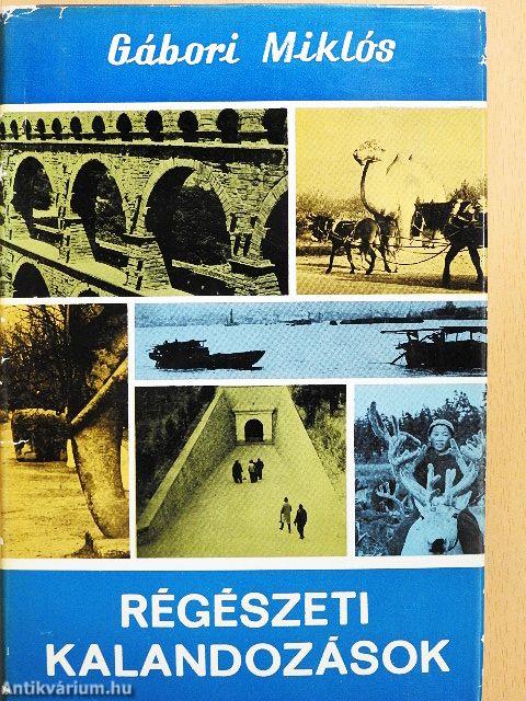 Régészeti kalandozások