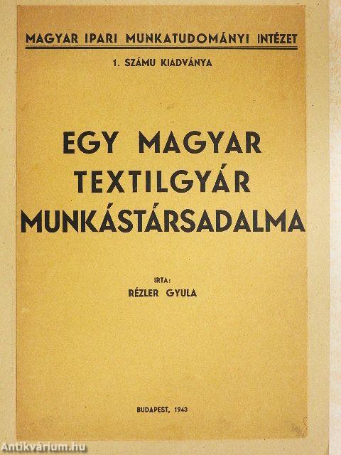 Egy magyar textilgyár munkástársadalma