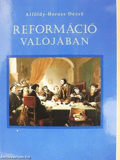 Reformáció valójában