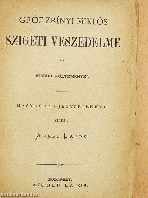 Gróf Zrínyi Miklós Szigeti veszedelme és kisebb költeményei (rossz állapotú)