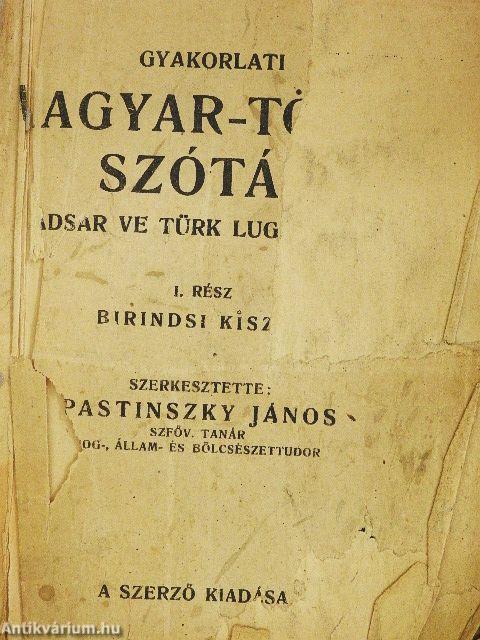 Gyakorlati magyar-török szótár I. (rossz állapotú)