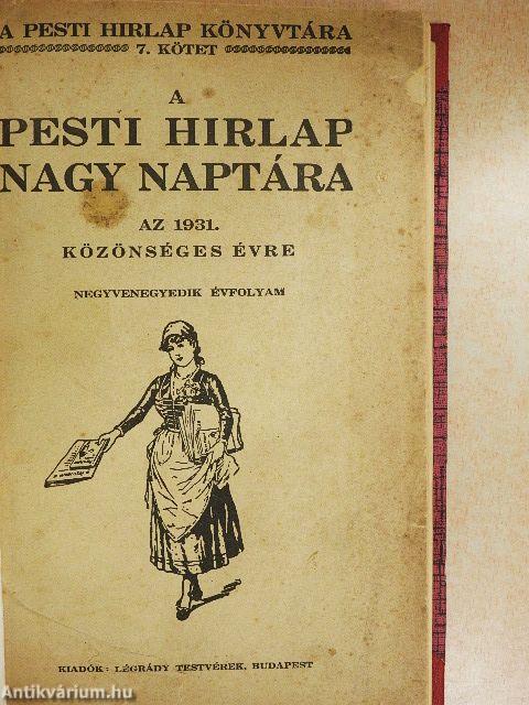 A Pesti Hirlap Nagy Naptára az 1931. közönséges évre