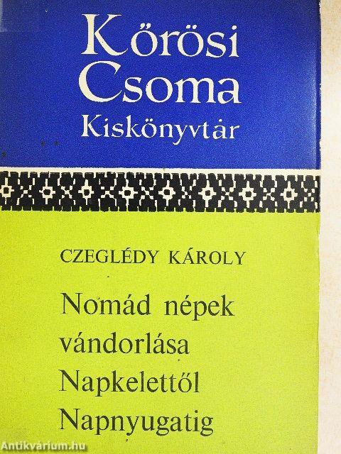 Nomád népek vándorlása Napkelettől Napnyugatig