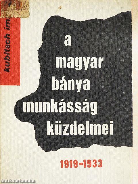 A magyar bányamunkásság küzdelmei