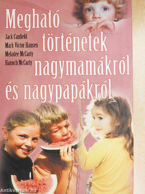 Megható történetek nagymamákról és nagypapákról