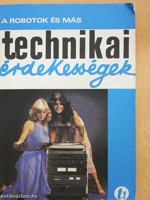 A robotok és más technikai érdekességek