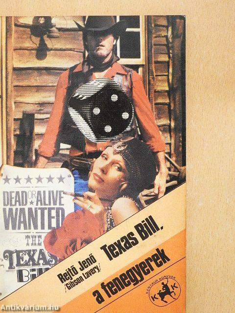Texas Bill, a fenegyerek