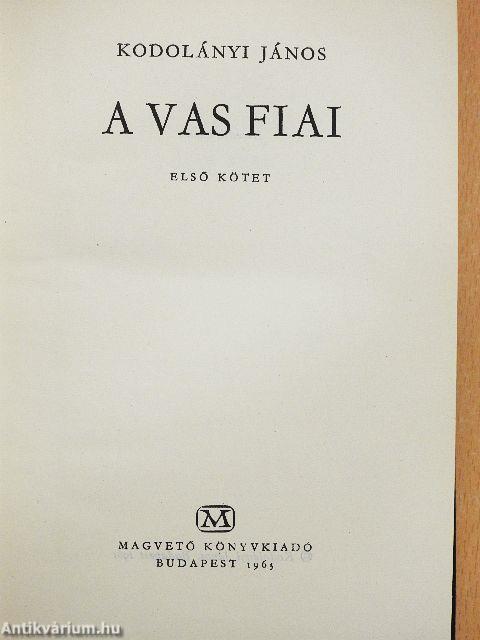 A vas fiai I-II.