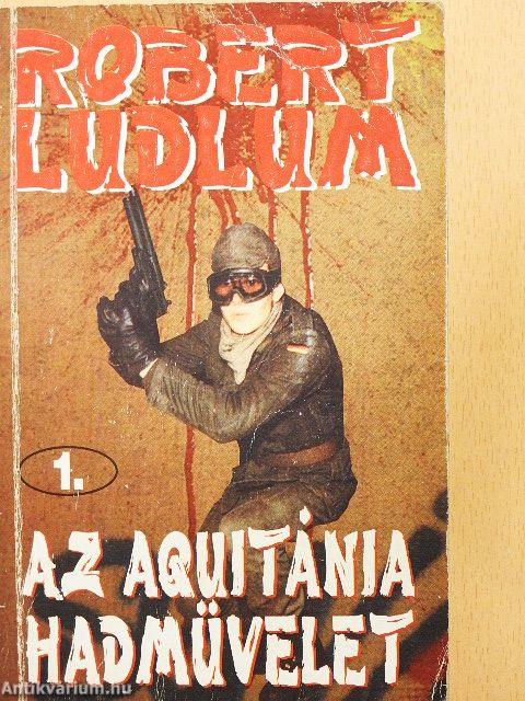 Az Aquitánia hadművelet 1-2.