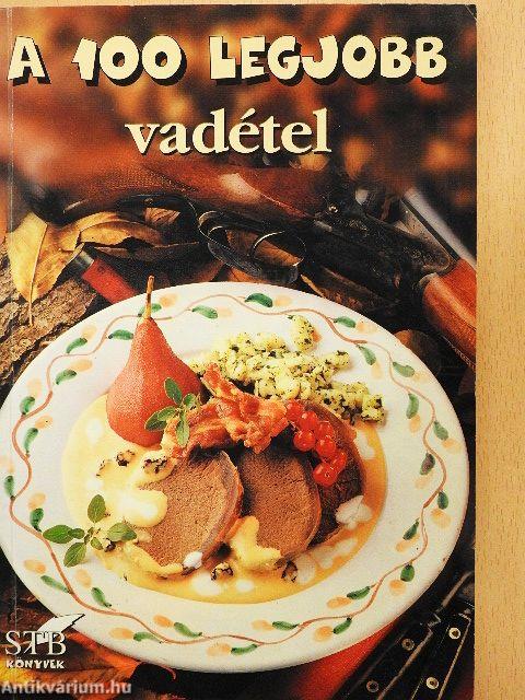 A 100 legjobb vadétel