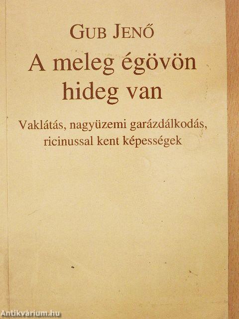 A meleg égövön hideg van