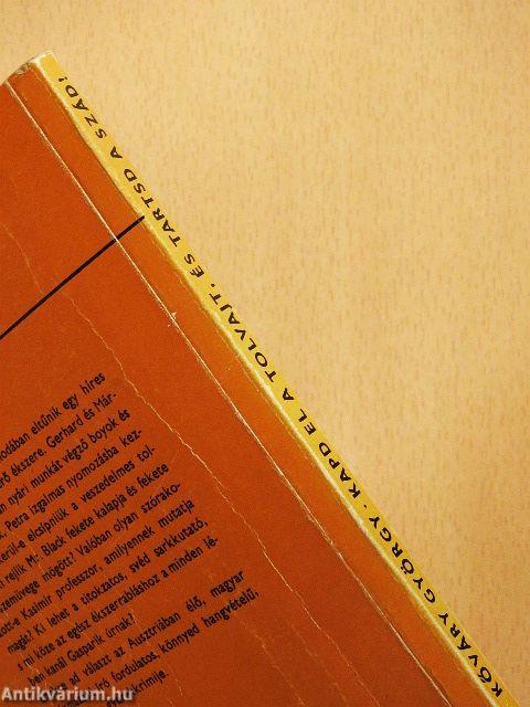 Kapd el a tolvajt, és tartsd a szád!