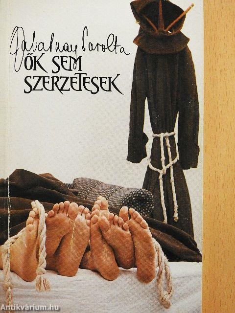 Ők sem szerzetesek