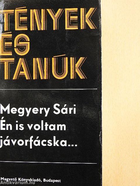 Én is voltam jávorfácska...