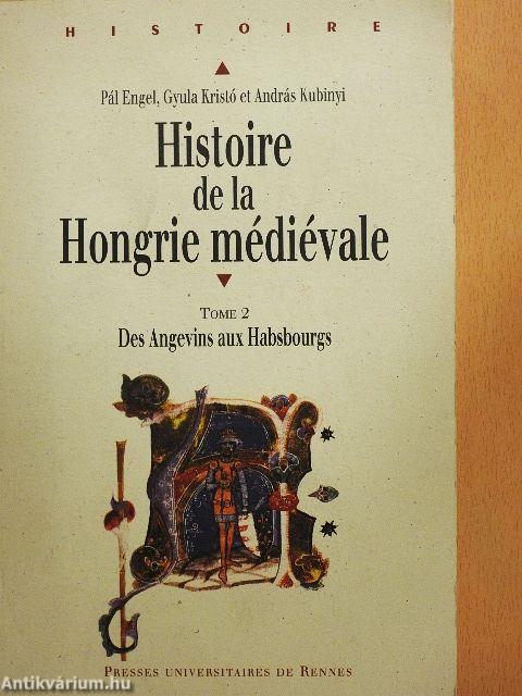 Histoire de la Hongrie médiévale II.