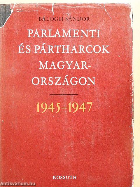 Parlamenti és pártharcok Magyarországon