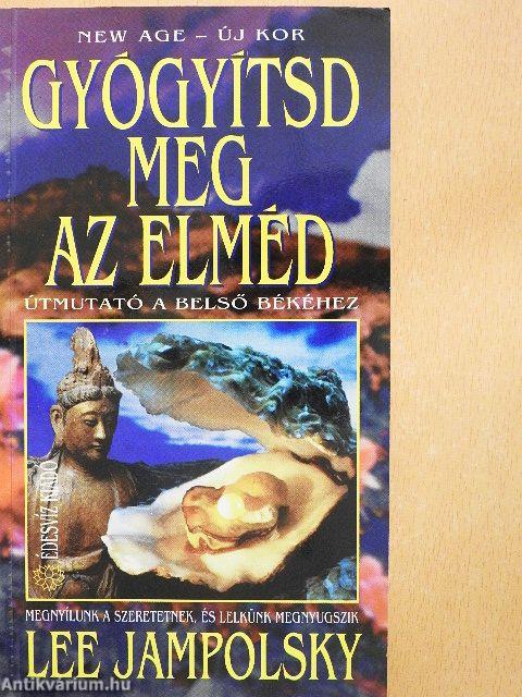 Gyógyítsd meg az elméd