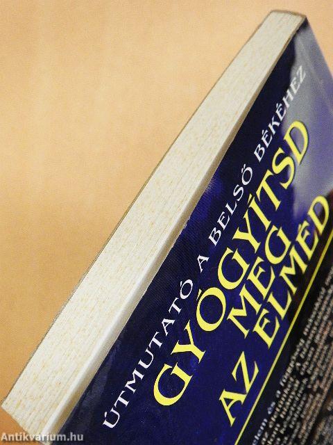 Gyógyítsd meg az elméd