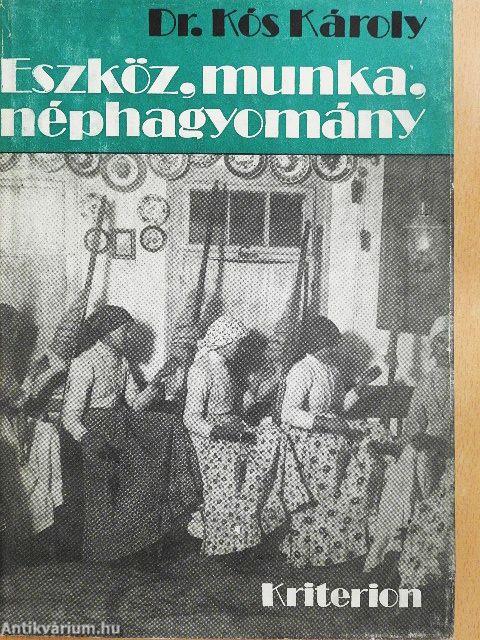 Eszköz, munka, néphagyomány