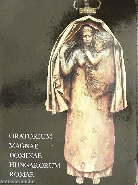 Oratorium Magnae Dominae Hungarorum Romae
