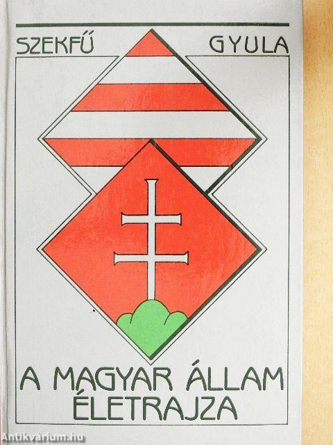 A magyar állam életrajza