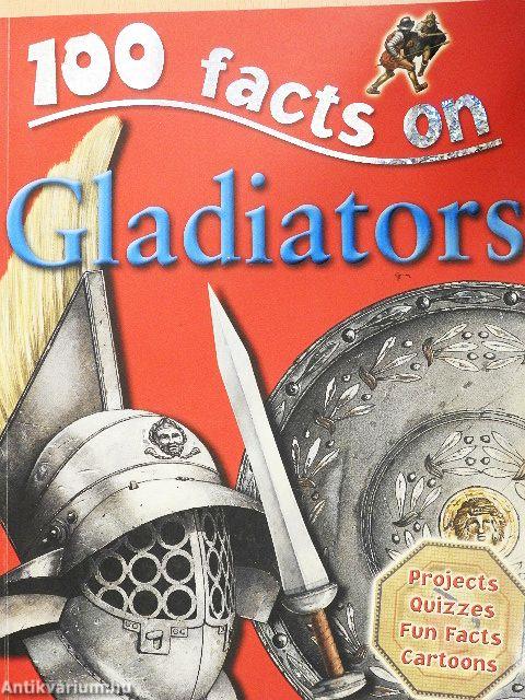 100 facts on Gladiators