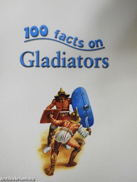 100 facts on Gladiators
