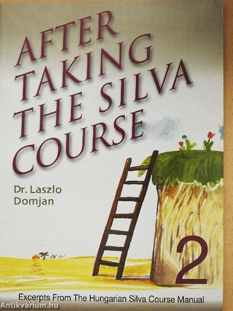 After Taking The Silva Course 2.