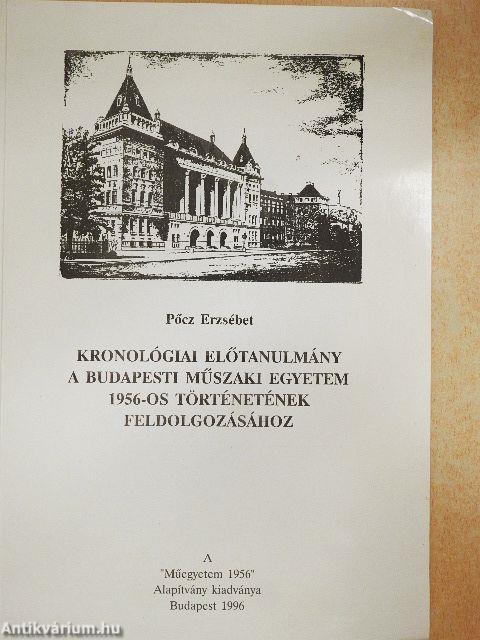 Kronológiai előtanulmány a Budapesti Műszaki Egyetem 1956-os történetének feldolgozásához 
