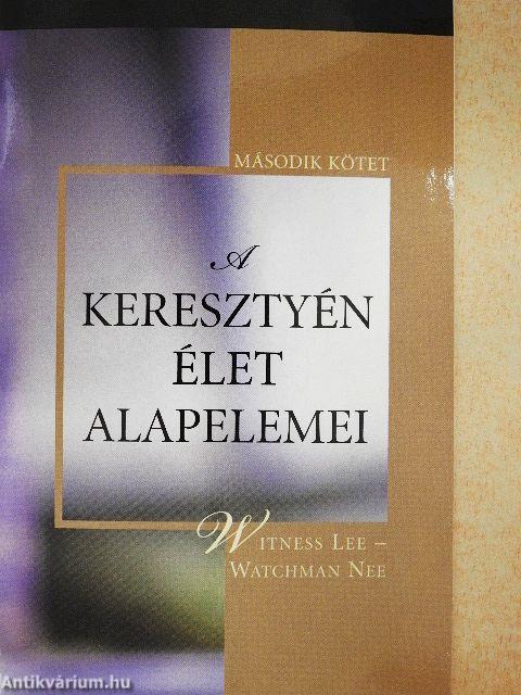 A keresztyén élet alapelemei II.