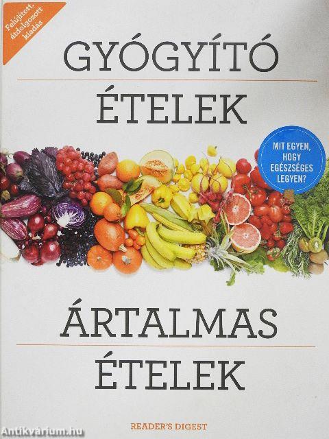 Gyógyító ételek - Ártalmas ételek