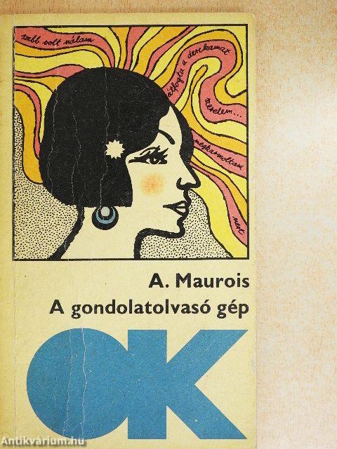 A gondolatolvasó gép/Utazás a mívesek országában