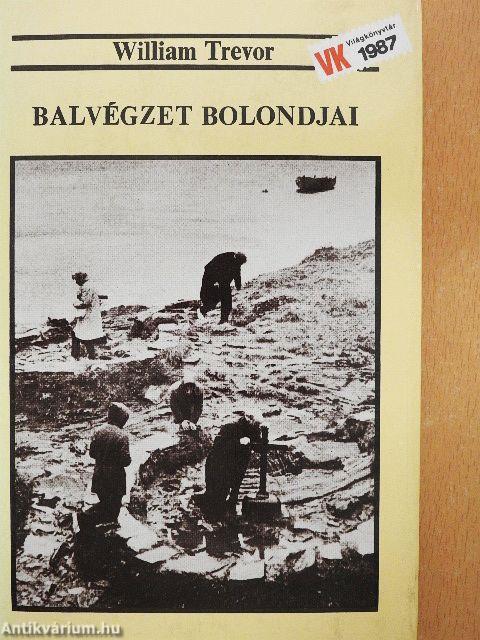 Balvégzet bolondjai