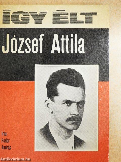 Így élt József Attila