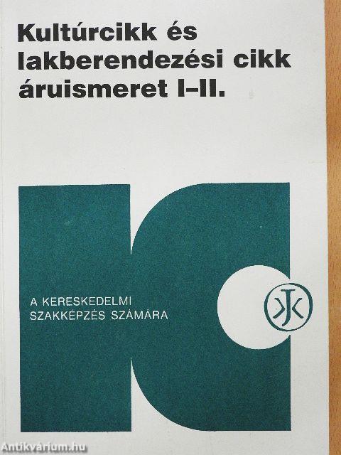 Kultúrcikk és lakberendezési cikk áruismeret I-II.