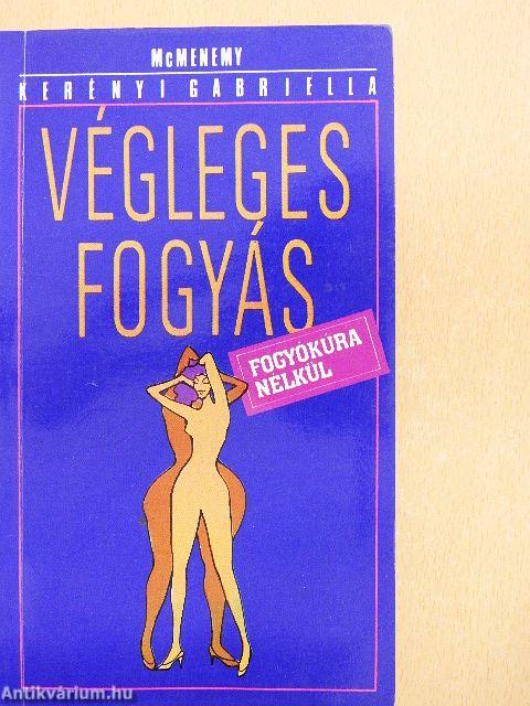 Végleges fogyás fogyókúra nélkül