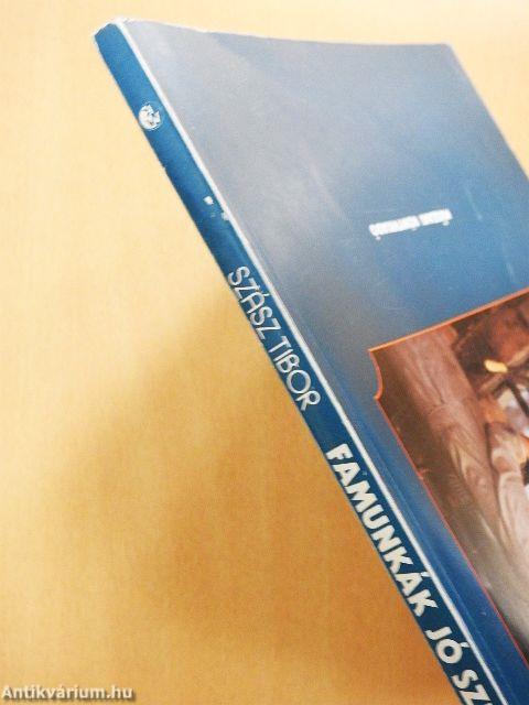 Famunkák jó szerszámmal