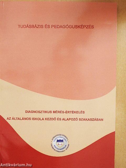 Diagnosztikus mérés-értékelés az általános iskola kezdő és alapozó szakaszában