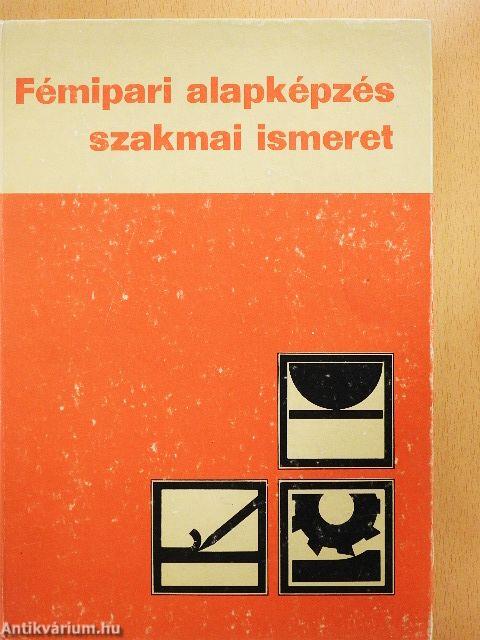 Fémipari alapképzés szakmai ismeret