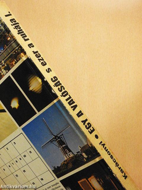 Egy a valóság s ezer a ruhája I.