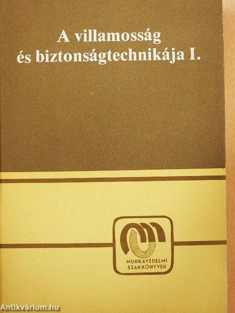 A villamosság és biztonságtechnikája I-II.