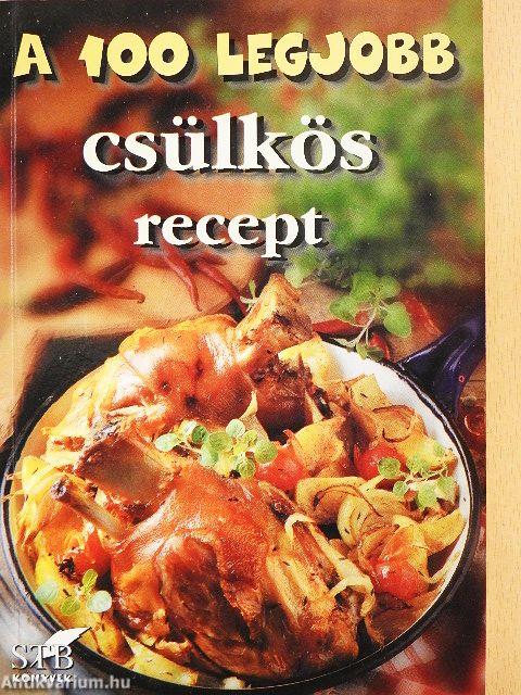 A 100 legjobb csülkös recept