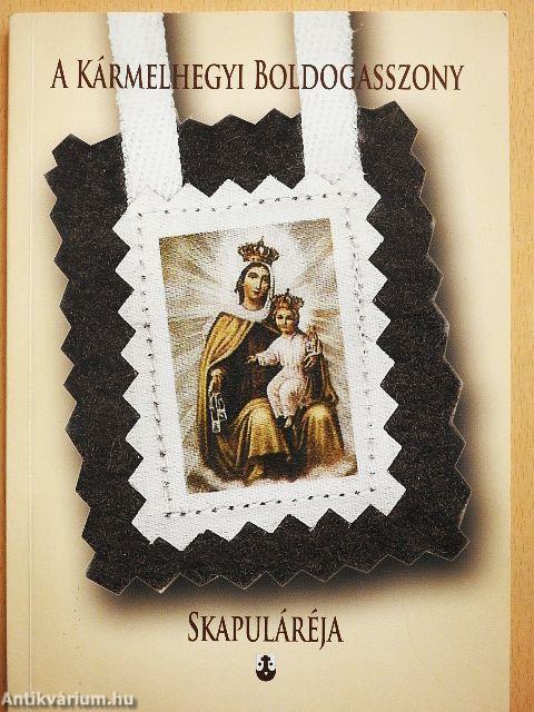 A Kármelhegyi Boldogasszony Skapuláréja