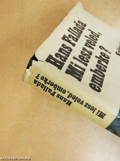 Mi lesz veled, emberke?