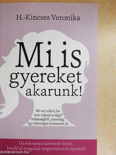 Mi is gyereket akarunk!