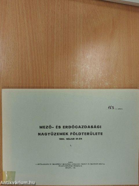 Mező- és erdőgazdasági nagyüzemek földterülete I-II.
