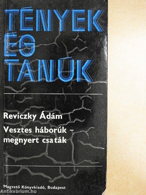 Vesztes háborúk - megnyert csaták