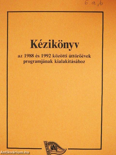 Kézikönyv az 1988 és 1992 közötti úttörőévek programjának kialakításához