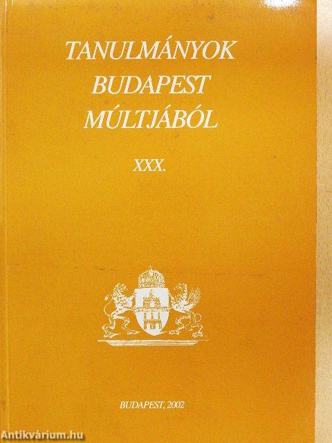 Tanulmányok Budapest múltjából XXX.
