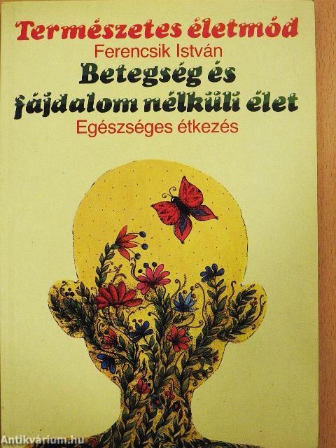 Betegség és fájdalom nélküli élet